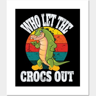 Who Let The Crocs Out Fun Retro Vintage Party Shirt for Croc Lovers Posters and Art